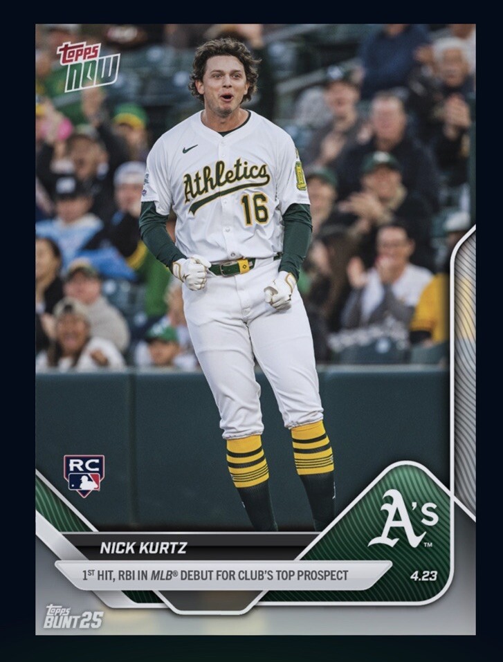 2025 TOPPS NOW-1st Hit RBI MLB Debut Rookie – NICK KURTZ(Topps Bunt Digital card