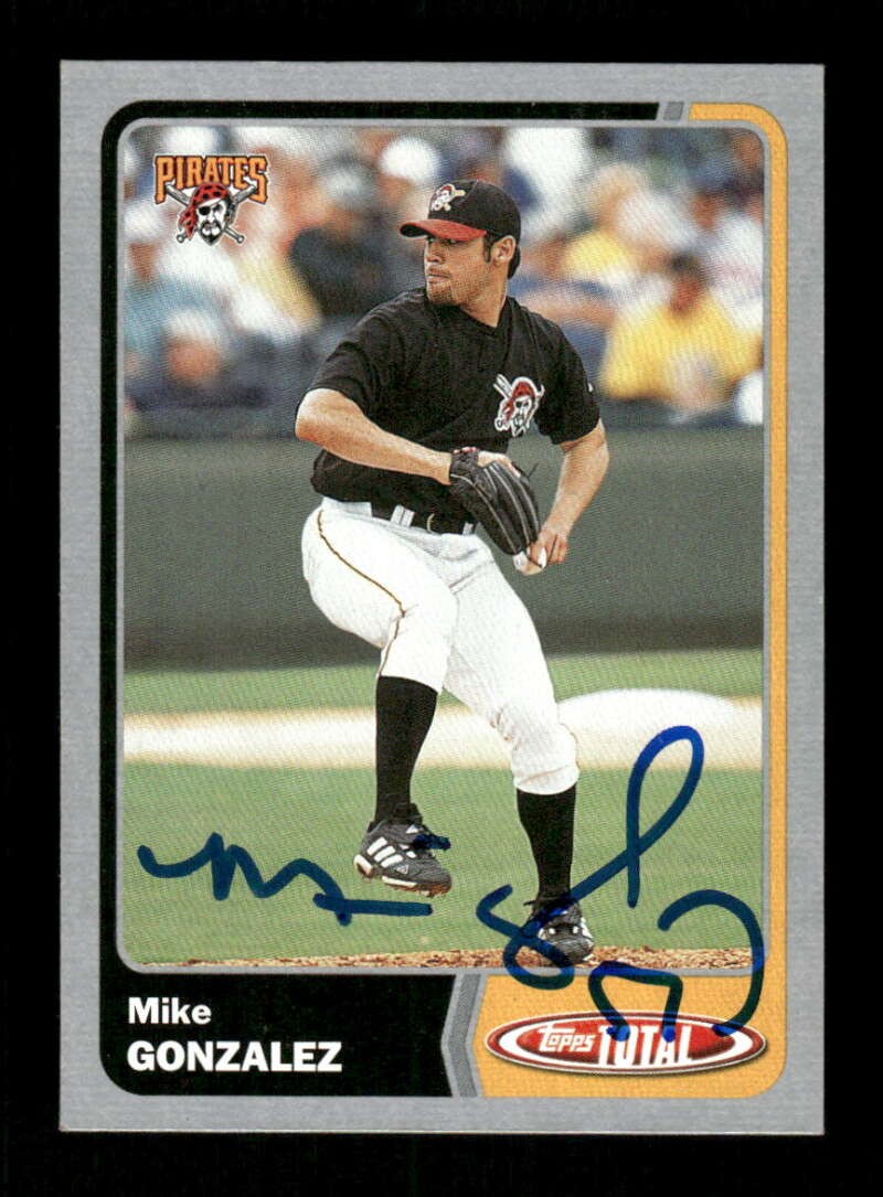 2003 Topps Total Silver #775 Mike Gonzalez signed autograph JBN2 BXCP66