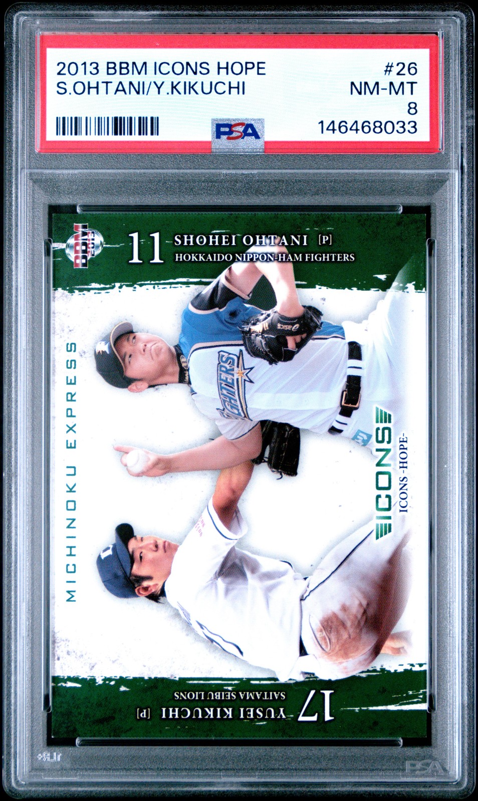2013 BBM ICONS HOPE #26 SHOHEI OHTANI/YUSEI KIKUCHI PSA 8