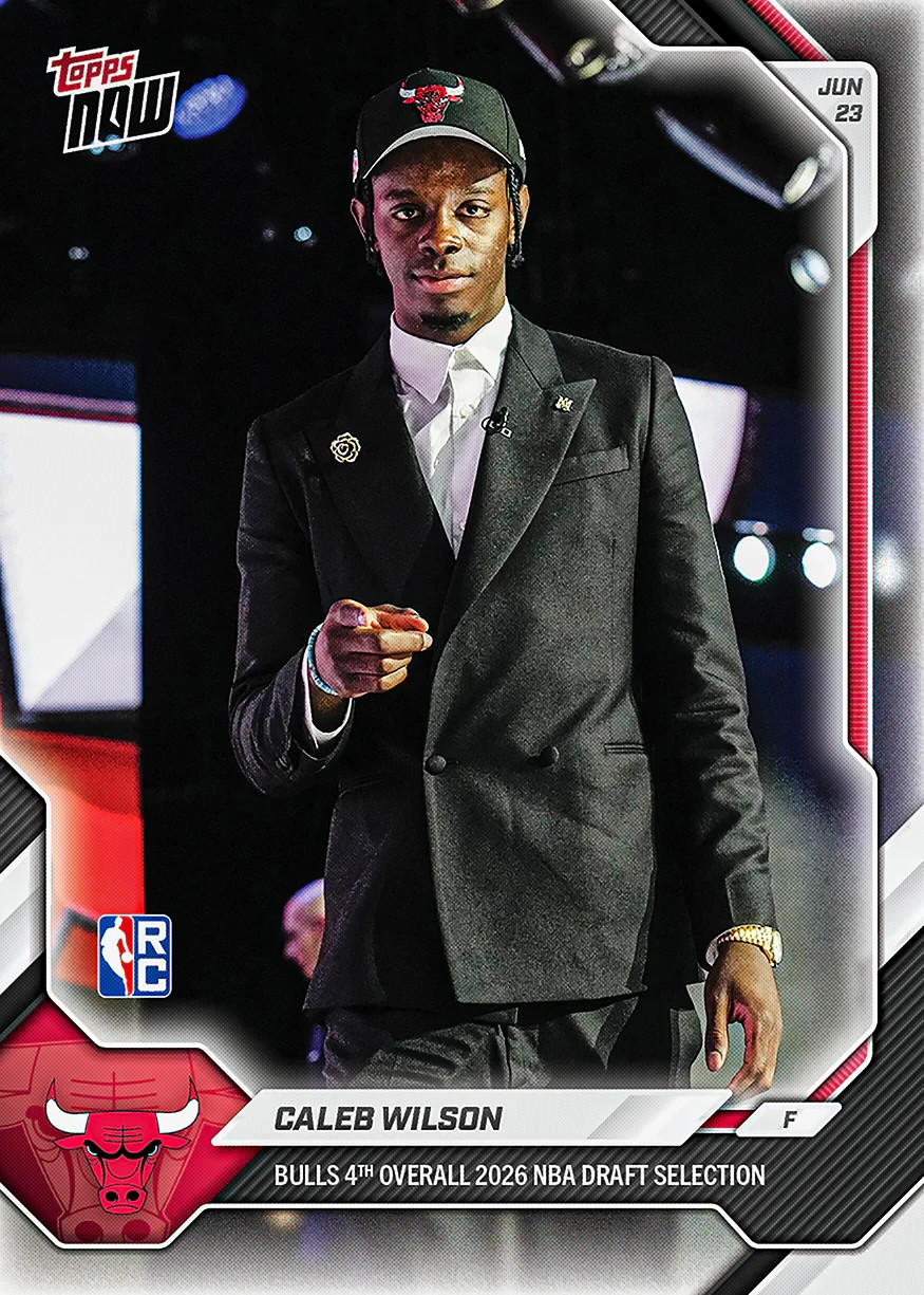 2026 NBA DRAFT Topps NOW CWIL CALEB WILSON CHICAGO BULLS DRAFT PICK 4 PRESALE