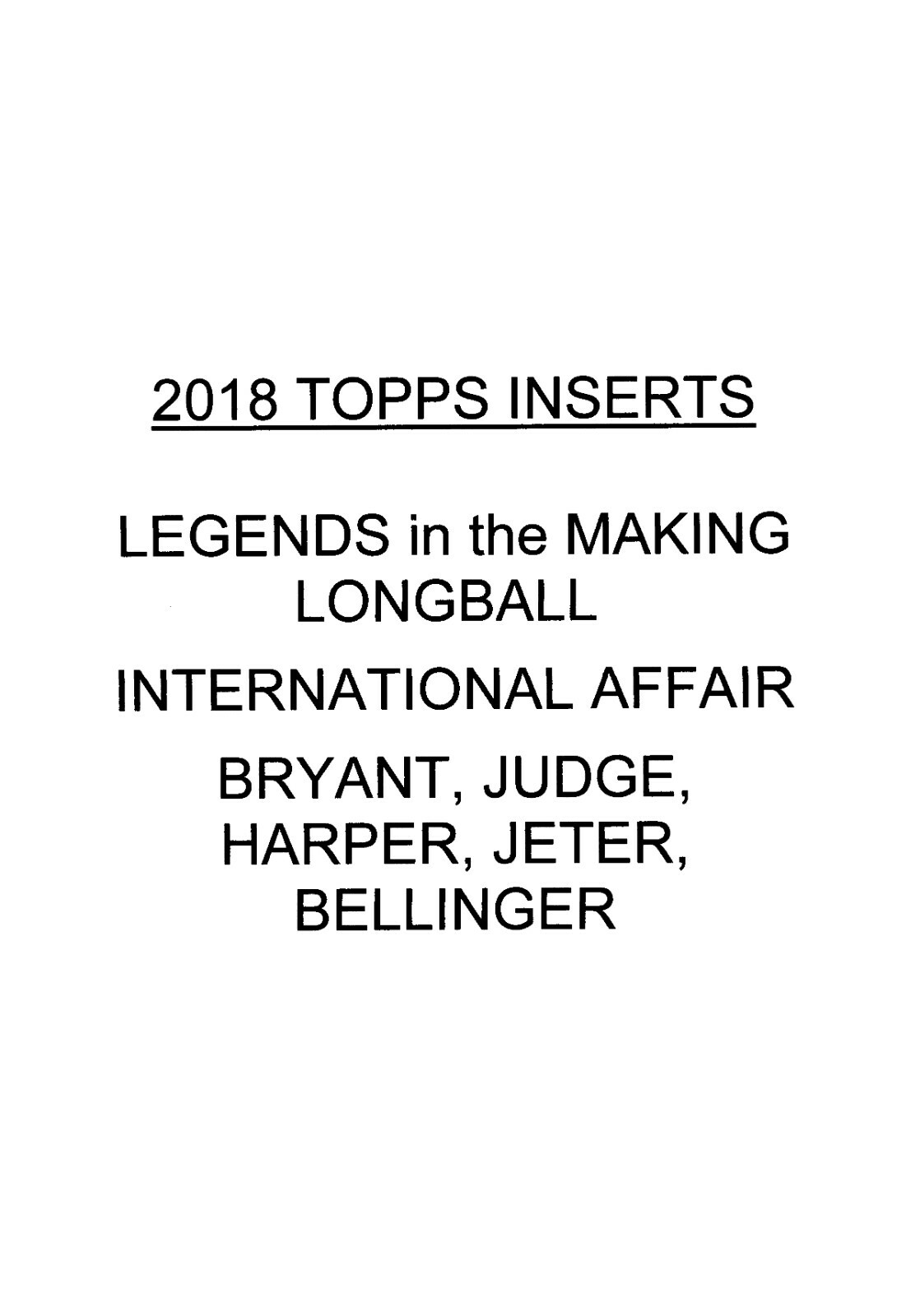 2018 TOPPS INSERTS – ALL LISTED – SERIES 1,2 & UPDATE – WHO DO YOU NEED!!!