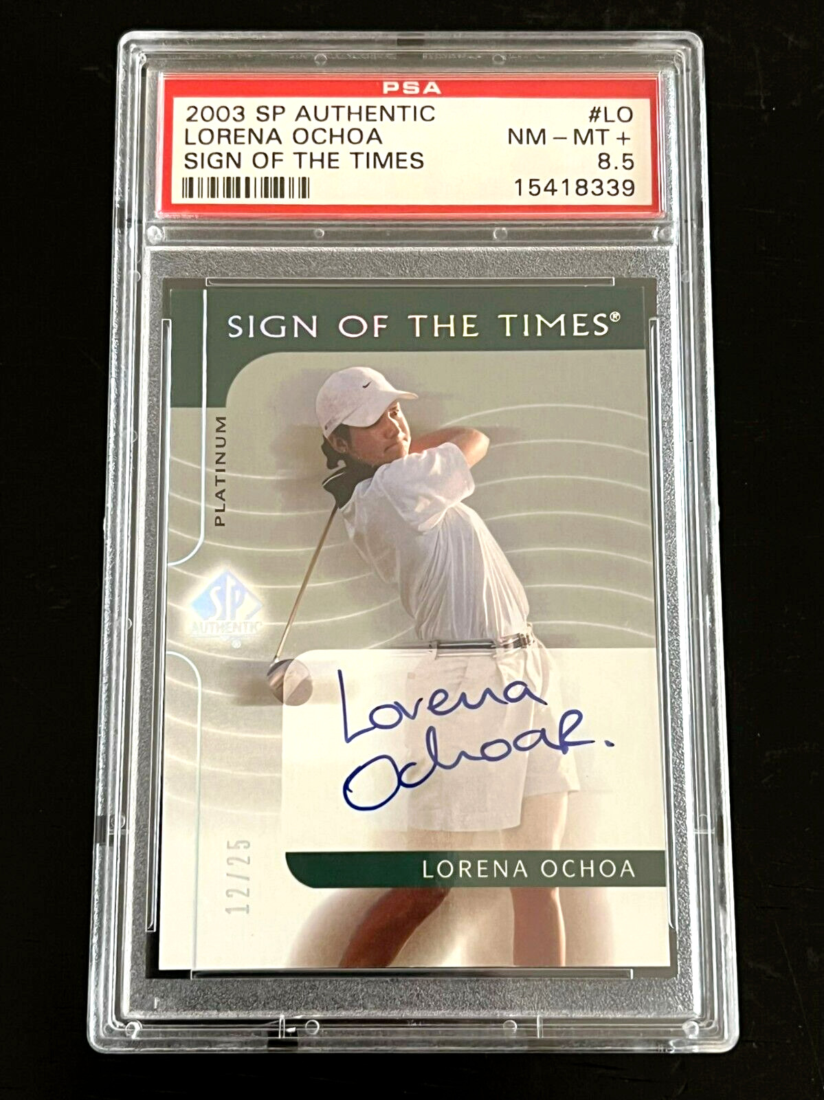 2003 SP AUTHENTIC LO PSA 8.5 LORENA OCHOA SIGN OF THE TIMES 12/25POP 1, 2 HIGHER