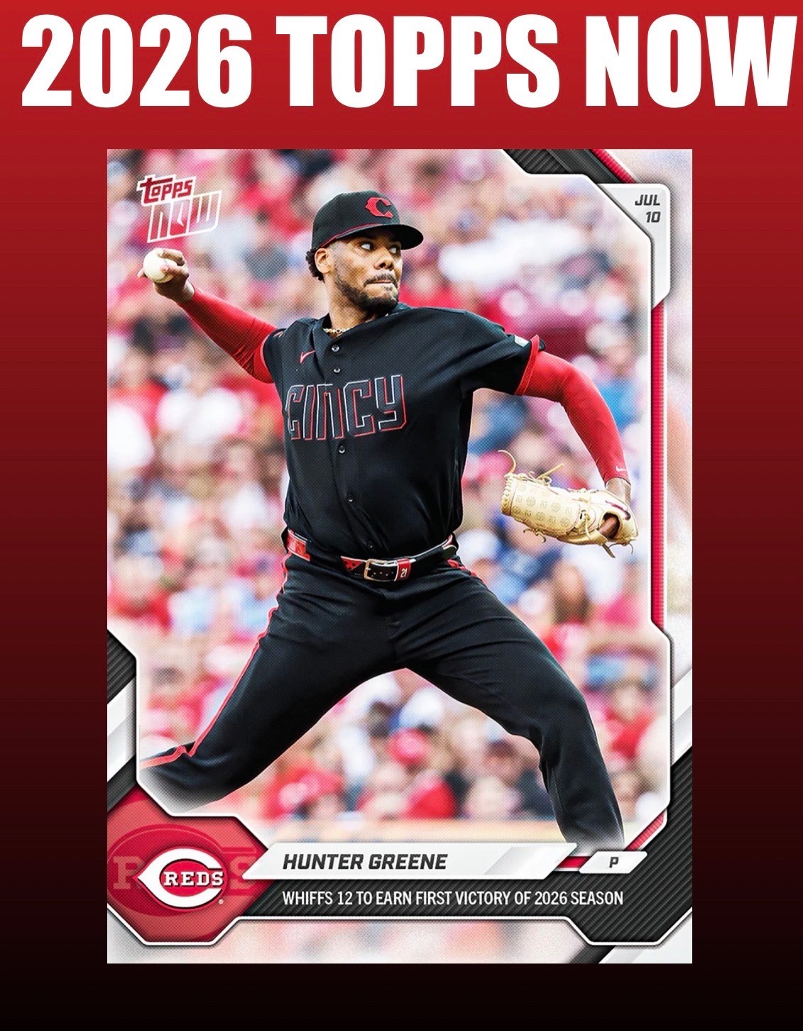 💥2026 Topps Now #440💥HUNTER GREENE 12 K’s 1st Win 2026 – Reds – Presale