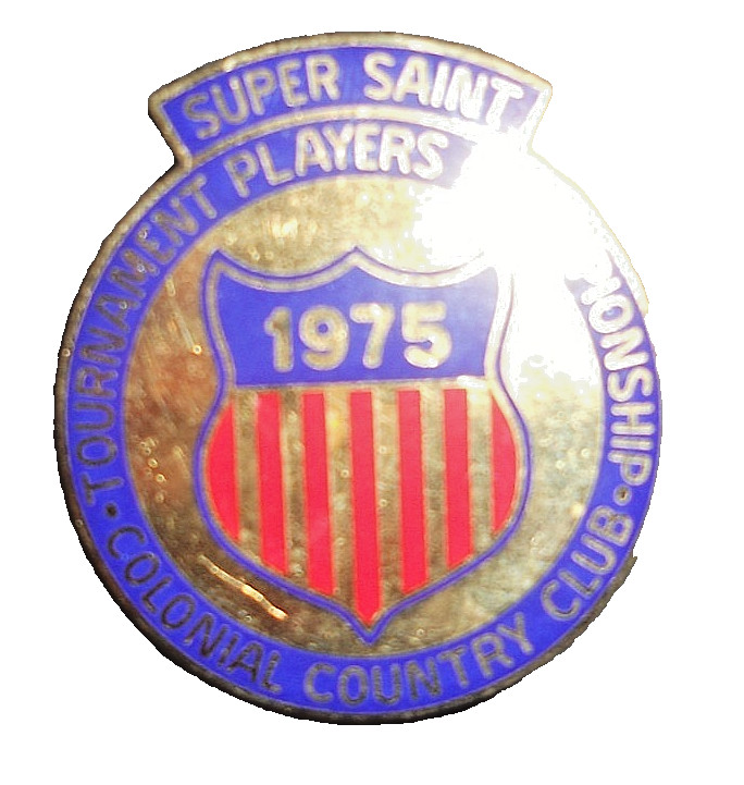 1975 Super Saint Golf Badge From 2nd Tournament Players Championship @ Ft Worth