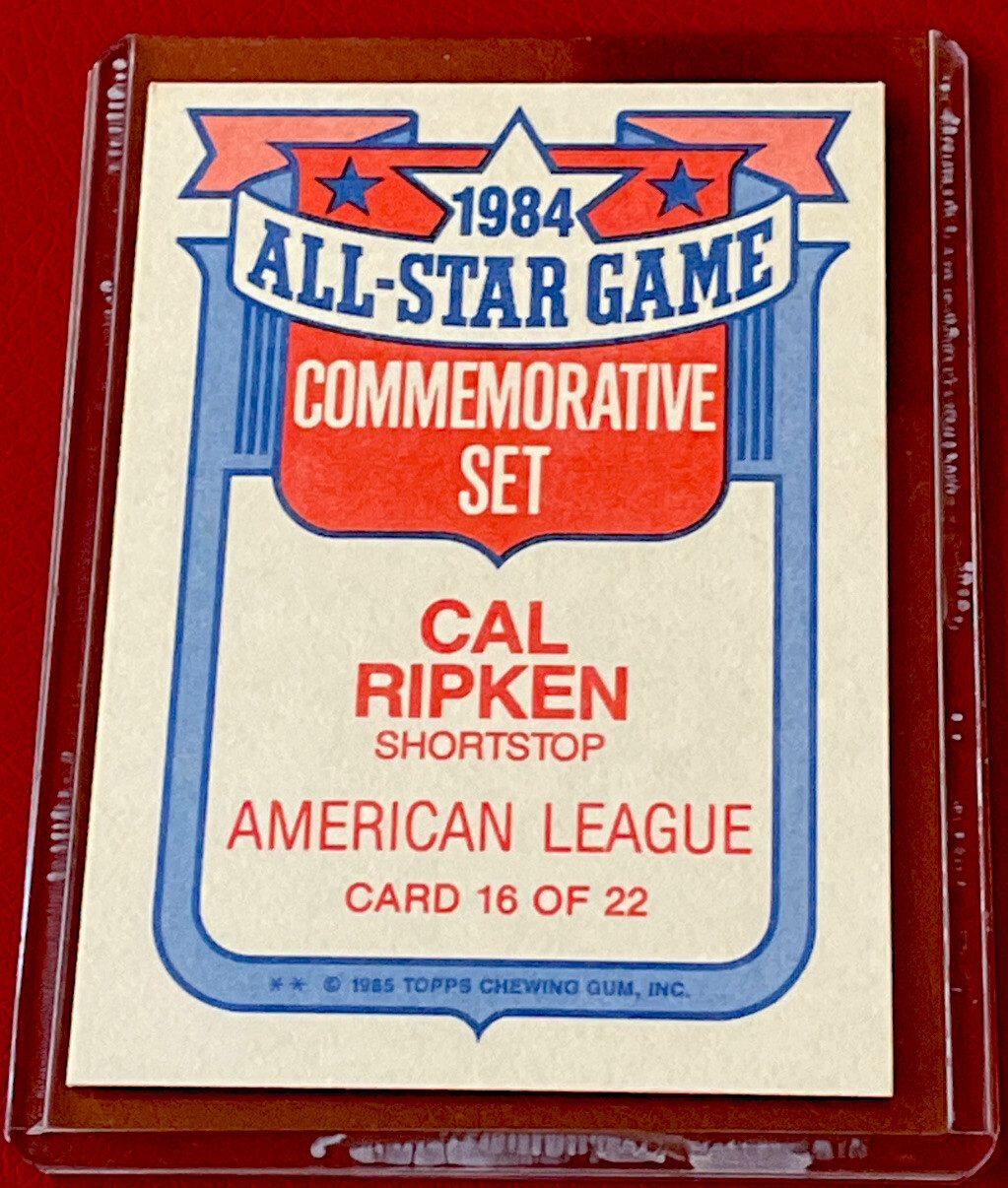 Cal Ripken, Jr 1985 Topps Commemorative Set 1984 All-Star Game #16 of 22 – HOF