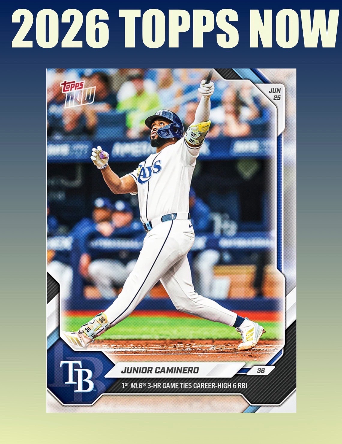 💥2026 Topps Now #377💥JUNIOR CAMINERO 3 Homer Game – Presale Tampa Bay Rays