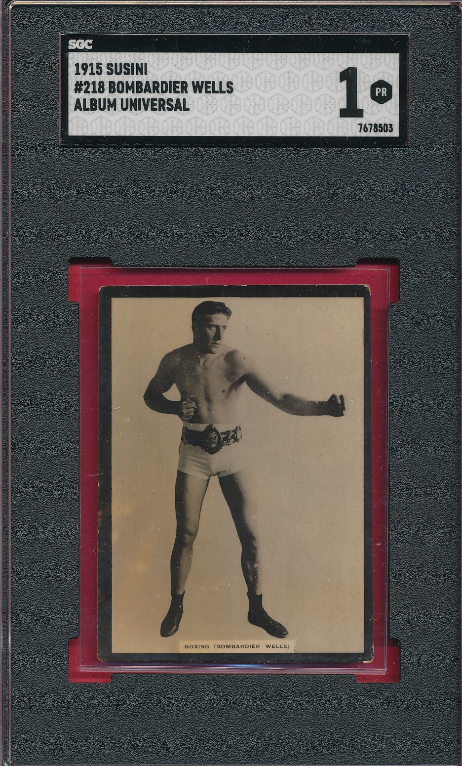 SGC 1 PR BOMBARDIER WELLS 1915 SUSINI #218 UNIVERSAL GRADED VINTAGE BOXING TPHLC
