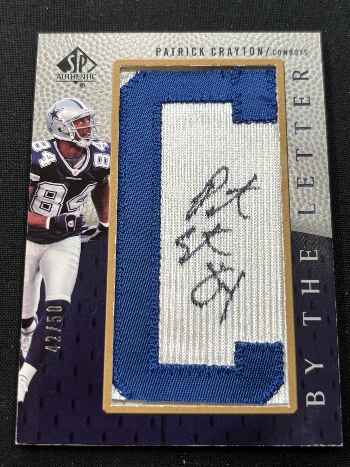 Patrick Crayton 2007 SP Authentic By the Letter Autographs 42/50 Cowboys #BTL-PC