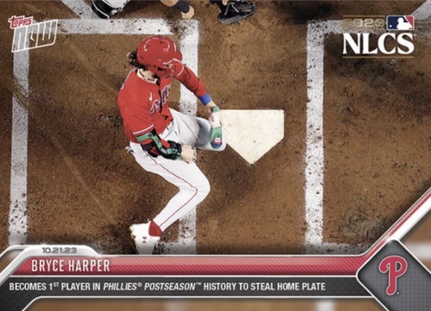 Bryce Harper Steals Home NLCS 2023 MLB TOPPS NOW 1031 Phillies Record Monumental