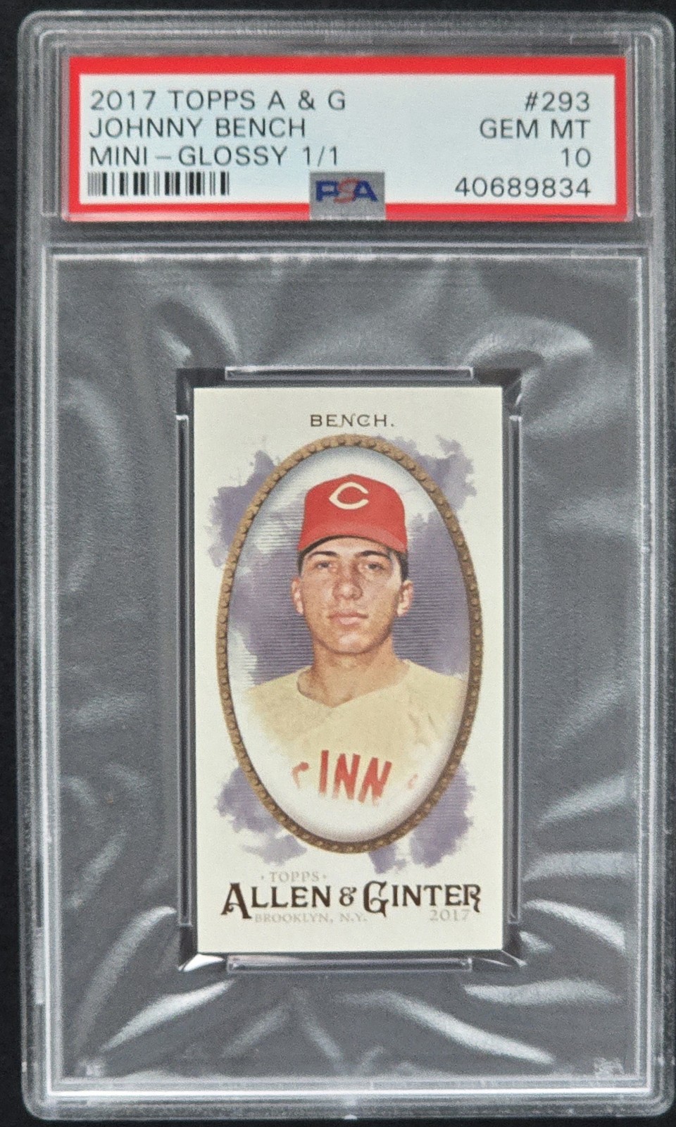 2017 Johnny Bench Allen & Ginter Mini Glossy 1/1 One Of One PSA 10 GEM MINT