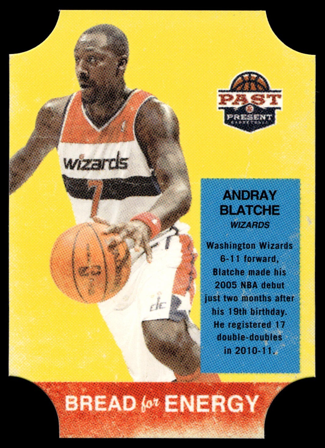 2011-12 Past & Present – Bread for Energy Andray Blatche #5 Wizards