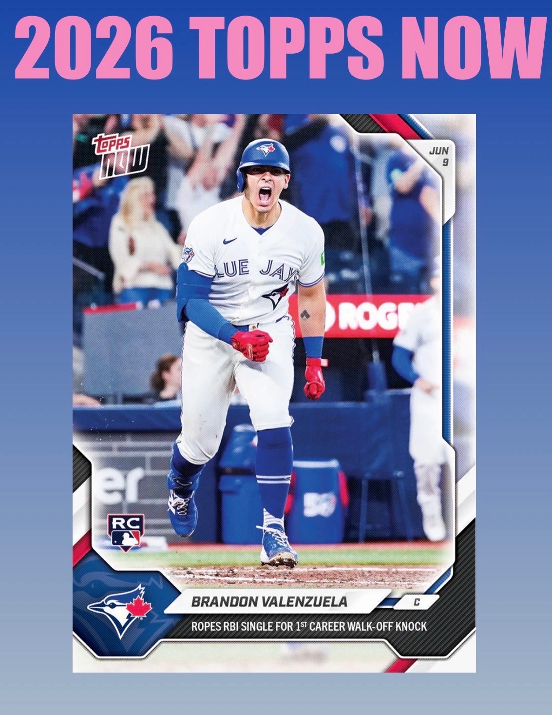 💥2026 Topps Now #305💥BRANDON VALENZUELA Walk Off – Blue Jays – Presale