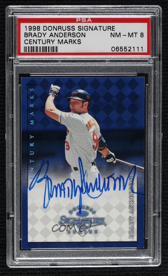 1998 Donruss Signature Series Century Marks /100 Brady Anderson PSA 8 Auto 06bg
