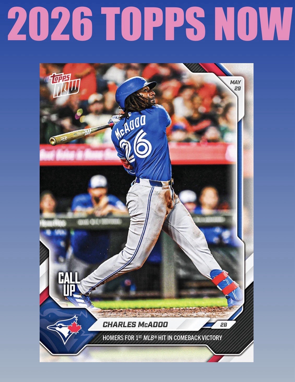 💥2026 Topps Now #263💥CHARLES McADOO Homers for 1st Hit – Blue Jays Presale