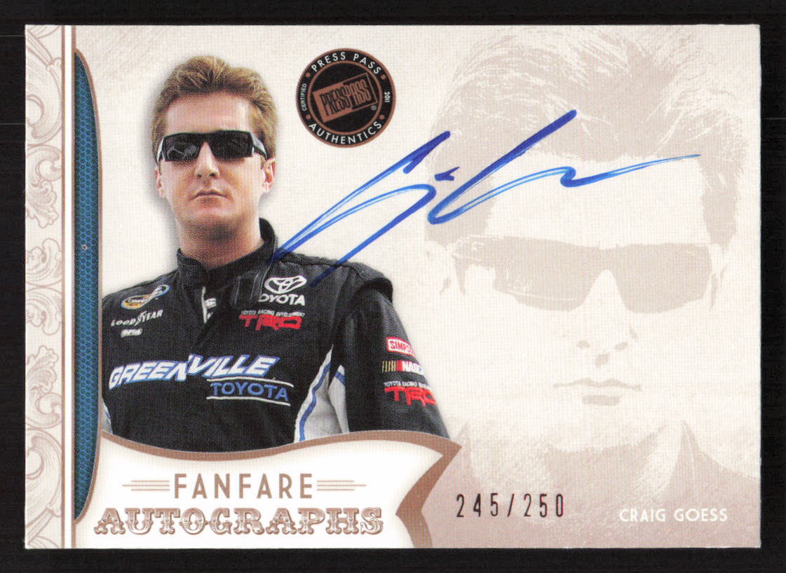 2011 Press Pass Fanfare Craig Goess Auto Bronze SN,AU #FA-CG1 Card #/250