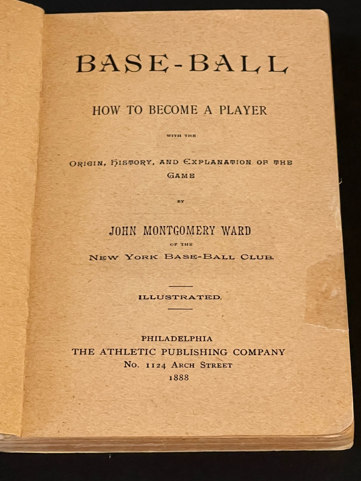 1888 John Montgomery Ward book- “Baseball-How to Become a Player”- 1st Edition
